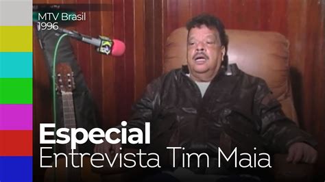 Especial Entrevista Tim Maia Mtv Brasil 1996 Youtube