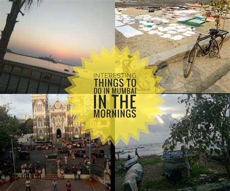 interesting things to do in mumbai in the morning sweetannu