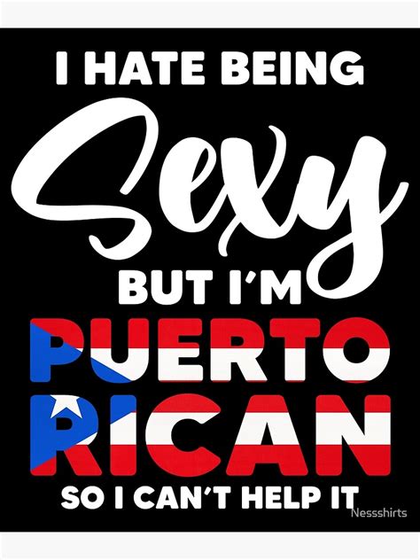 Sexy Puerto Rican For A Native Puerto Rico Latina Lover Poster For Sale By Nessshirts Redbubble