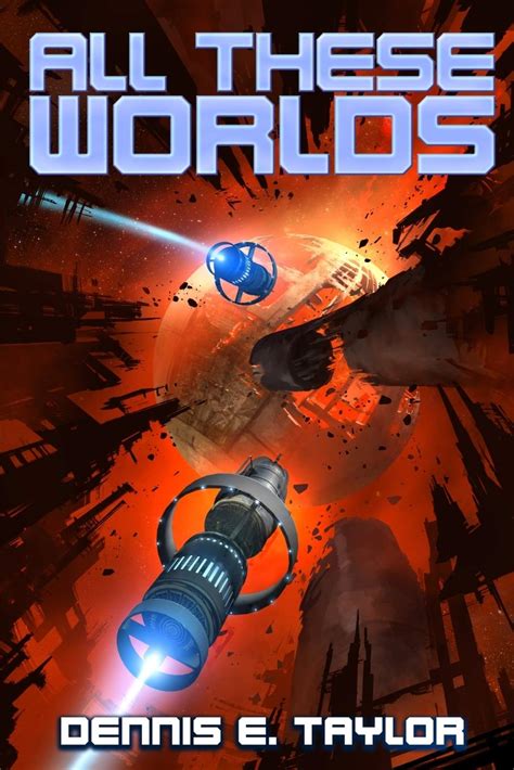 All These Worlds Bobiverse Book 3