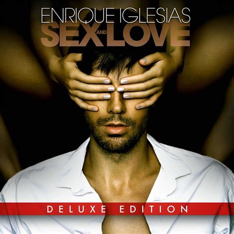 Enrique Iglesias Sex And Love Deluxe Edition Itunes Plus Aac M4a