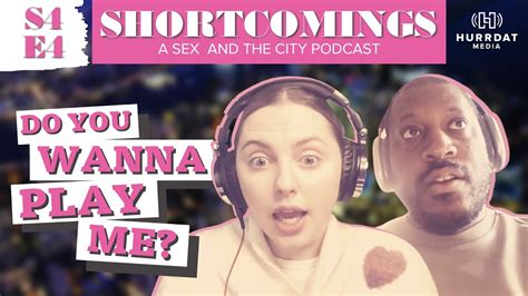 What S Sex Got To Do With It A Sex And The City Podcast Shortcomings S4 E4 Youtube
