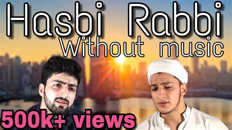 Thanks for watching,i'm not owner this songall rights go to ownerdisclaimer, video is for educational purpose only.subscribe for more,if you want to say. Hasbi Rabbi Jallallah | New Best Naat | Without Music ...