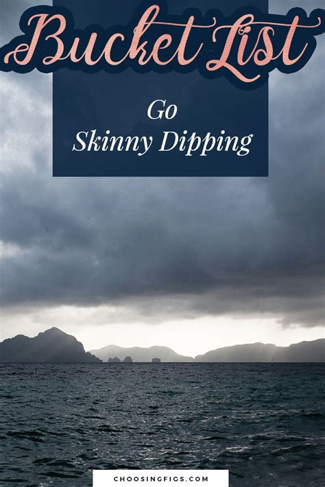 Life List 88 Go Skinny Dipping • Choosing Figs