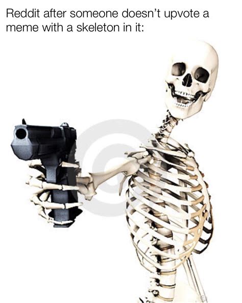 Spooky Scary Skeletons Rmemes