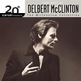 The Best Of Delbert McClinton 20th Century Masters The Millennium ...