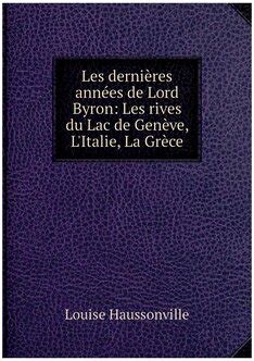 Характеристики книги Les dernières années de Lord Byron Les rives du