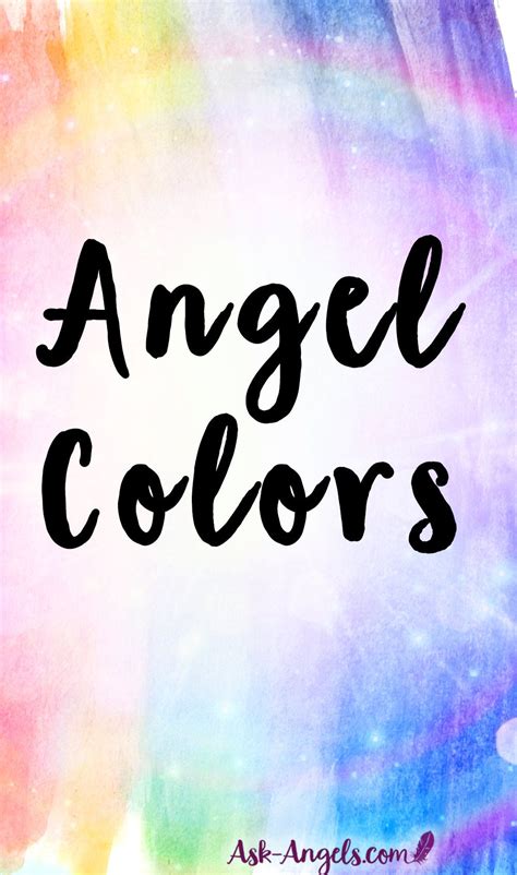 Angel Colors Using Color To Invoke Your Angels Angel Guidance Color