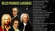 20 Plus BELLES MUSIQUES CLASSIQUES (2h de Mozart, Bach, Beethoven ...