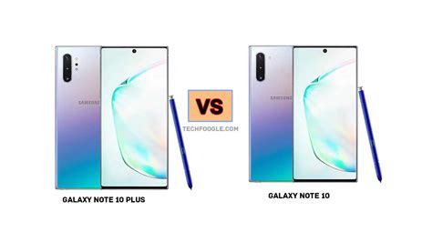 Samsung Galaxy Note 10 Plus Vs Galaxy Note 10 Which Should You Buy