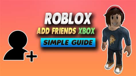 How To Friend People On Roblox Xbox