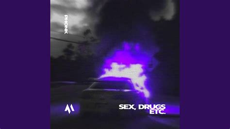 Sex Drugs Etc Phonk Youtube Music