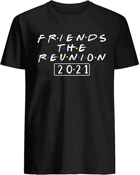 Friends The Reunion 2021 T Shirt Friends Reunion T Shirt