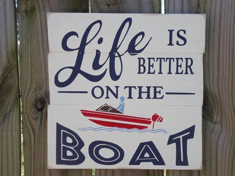 Life Is Better On The Boatwood Boat Signboating Decornautical Decor