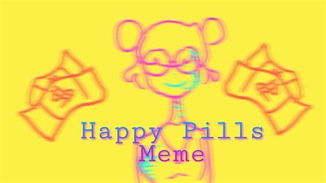 Happy Pills Meme Remake Flipaclip Youtube