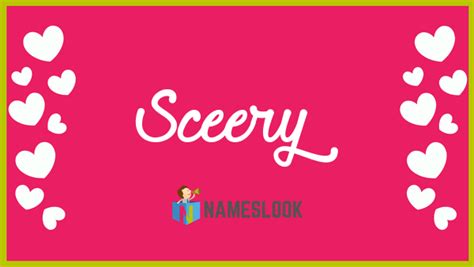 Sceery Meaning Pronunciation Origin And Numerology Nameslook