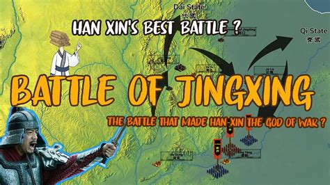 Chinese History Battle Of Jingxing The Battle Made Han Xin The God