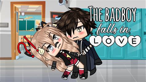 The Bad Boy Falls In Love ♡ Gacha Life Mini Movie Glmm Youtube