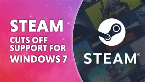 Steam To Stop Windows 7 8 And 81 Support Next Year Wepc