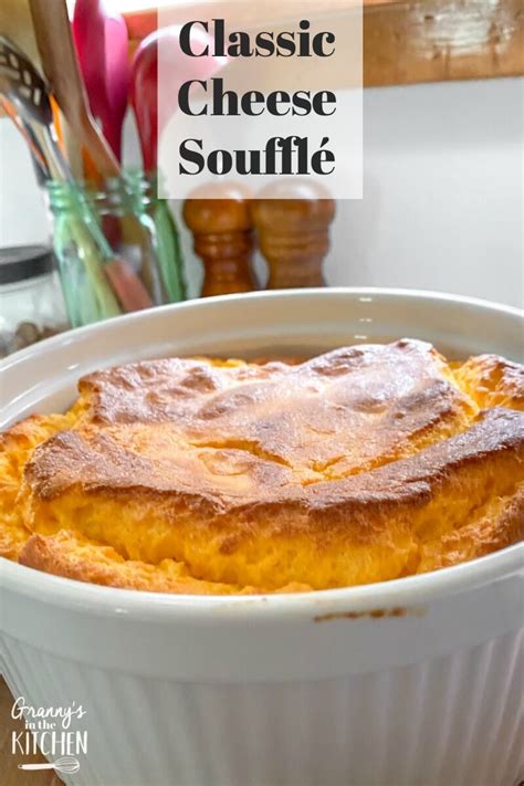 easy cheese soufflé recipe granny s in the kitchen