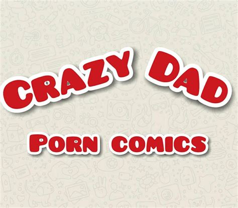 crazy dad porn comics book