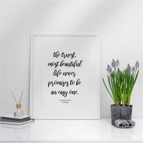 Truest Most Beautiful Life Glennon Doyle Untamed Quote Etsy