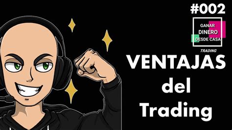 Cu Les Son Las Ventajas De Ser Trader O Inversor C Mo Ser Trader