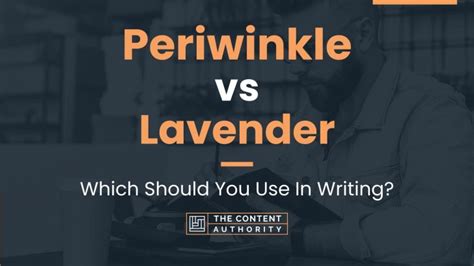 Periwinkle Vs Lavender Which Should You Use In Writing