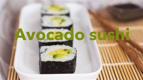 Avocado Sushi Simple Recipe Passionevegan Youtube