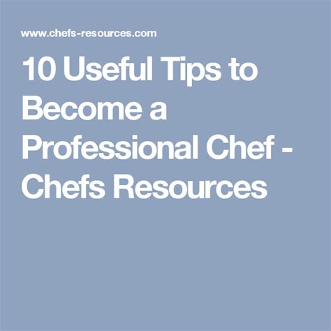 10 Useful Tips To Become A Professional Chef Chefs Resources