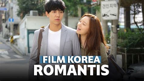 Film Korea Romantis Kesukaan Para Hopeless Romantic