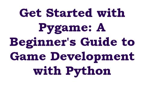 Get Started With Pygame A Beginners Guide To Game Development With