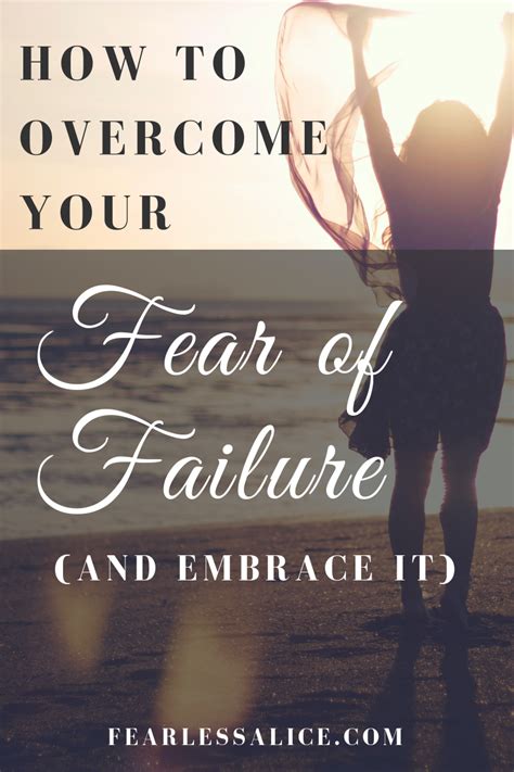 How To Get Over Your Fear Of Failure And Embrace It Fearless Alice
