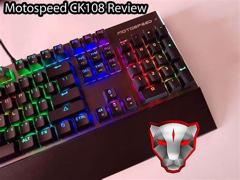 Motospeed Ck108 Review Rgb Backlight Gaming Mechanical Keyboard