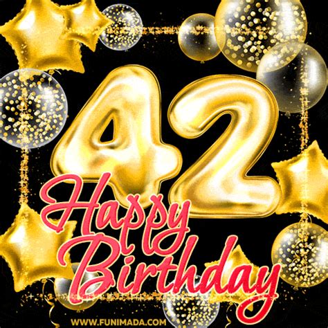 Wishing You Many Golden Years Ahead Happy 42nd Birthday Animated