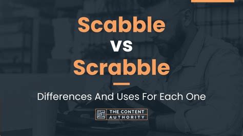Scabble Vs Scrabble Differences And Uses For Each One