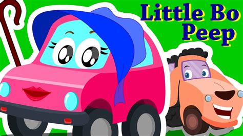 Little Bo Peep Has Lost Her Sheep Nursery Rhymes Cars Rhymes Youtube