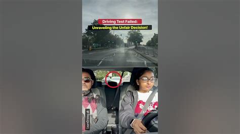 Driving Test Failed: Unraveling the Unfair Decision - Why Did the