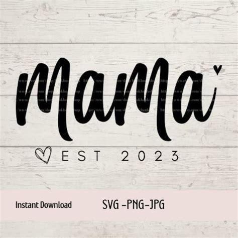 Mama Est 2023 Svgnew Mom Svg Baby Announcement Promoted To Etsy