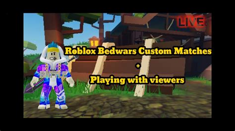 Roblox Bedwars Playing With Viewers Custom Matches Roblox Bedwars