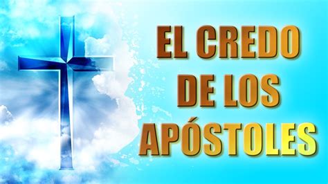 🙏 oración del credo creo en dios padre todopoderoso el credo de los apóstoles con letra 4k
