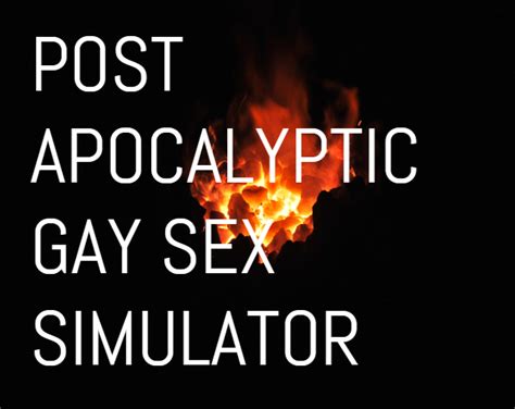 Post Apocalyptic Gay Sex Simulator V01 By Davis G See