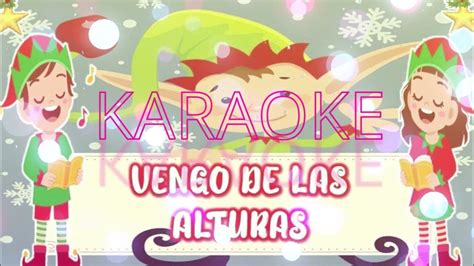 Karaoke Vengo De Las Alturas Colegio 2023 Villancico Primaria