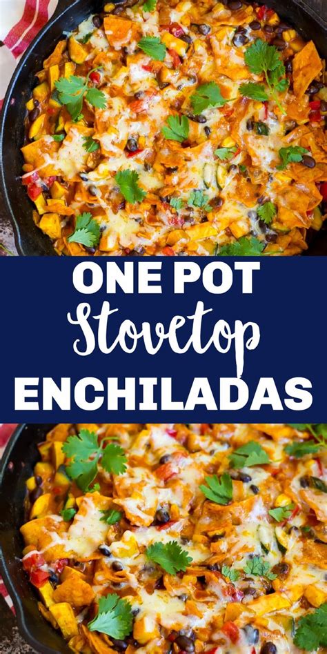 These One Pot Stove Top Enchiladas Are So Easy To Make And Taste Just