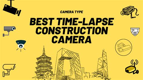 What Is The Best Time Lapse Construction Camera Type For Jobsite