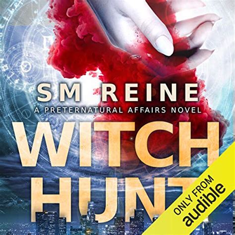 Witch Hunt Preternatural Affairs Book 1 Audible Audio Edition Sm Reine Jeffrey