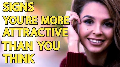 Signs You Re More Attractive Than You Think Youtube