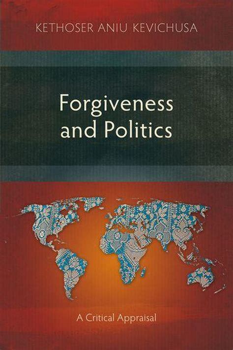 Forgiveness And Politics Ebook Kethoser Aniu Kevichusa