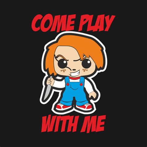 Come Play With Me Funny Meme T Shirt Hoodie Mugs Pillow Wall Art