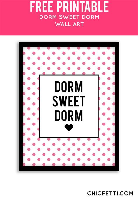 Dorm Sweet Dorm Printable Wall Art Chicfetti Free Printable Wall Art Free Wall Art Love